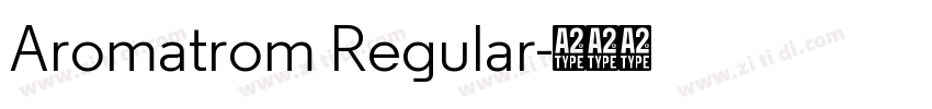 Aromatrom Regular字体转换